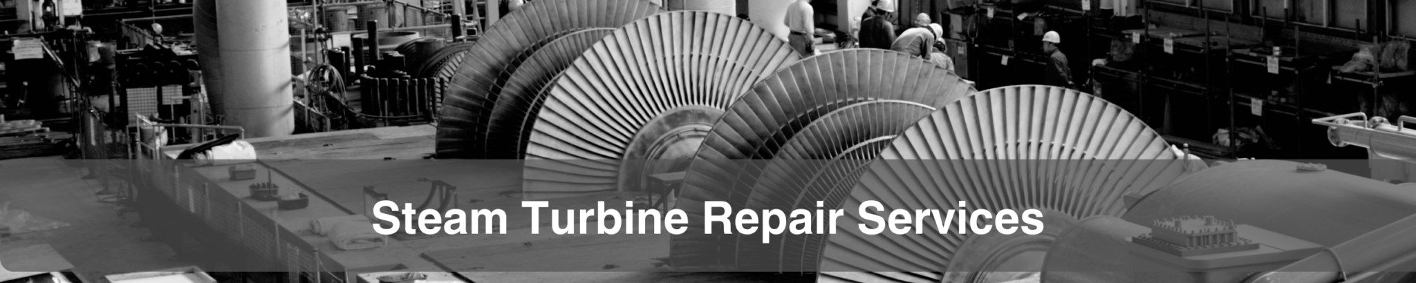 Steam Turbine Repair Service